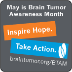 May is Brain Tumor Awareness Month